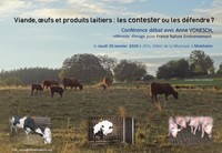 Confrence : viande, oeufs et produits laitiers, les contester ou les dfendre ?