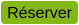 Reservez